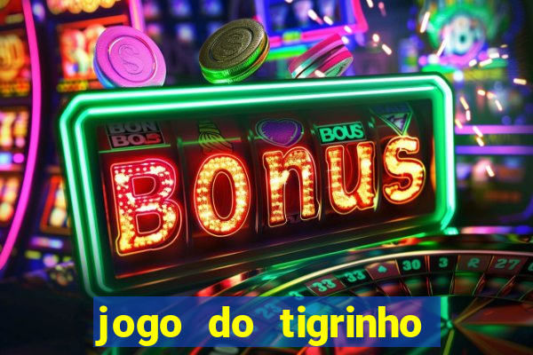 jogo do tigrinho da casa chinesa